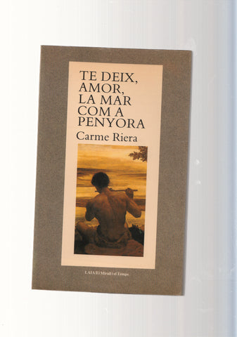 Te deix, amor, la mar com a penyora