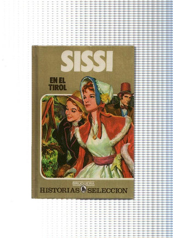 Historia Seleccion serie Sissi numero 05: Sissi en el Tirol