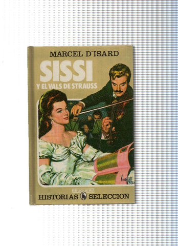 Historia Seleccion serie Sissi numero 06: Sissi y el Vals de Strauss