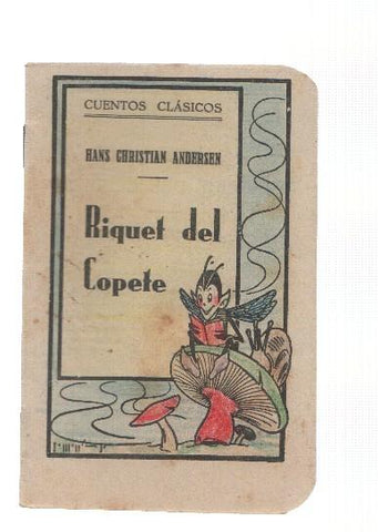 Cuentos Clasicos: Hans Christian Andersen: Riquet del copete