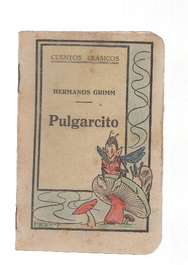 Cuentos Clasicos: Hermanos Grimm: Pulgarcito