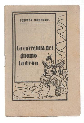 Cuentos Modernos: La carretilla del gnomo ladron