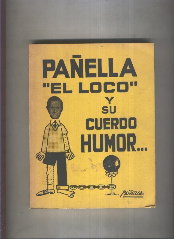 Pañella El loco y su cuerdo humor