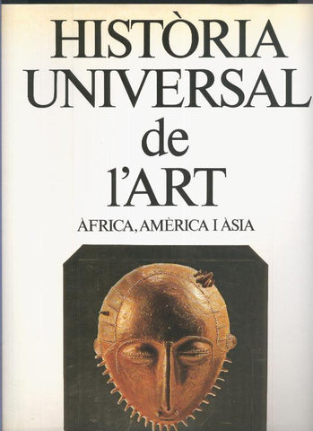Historia Universal del arte volumen 10: Africa, America, Asia