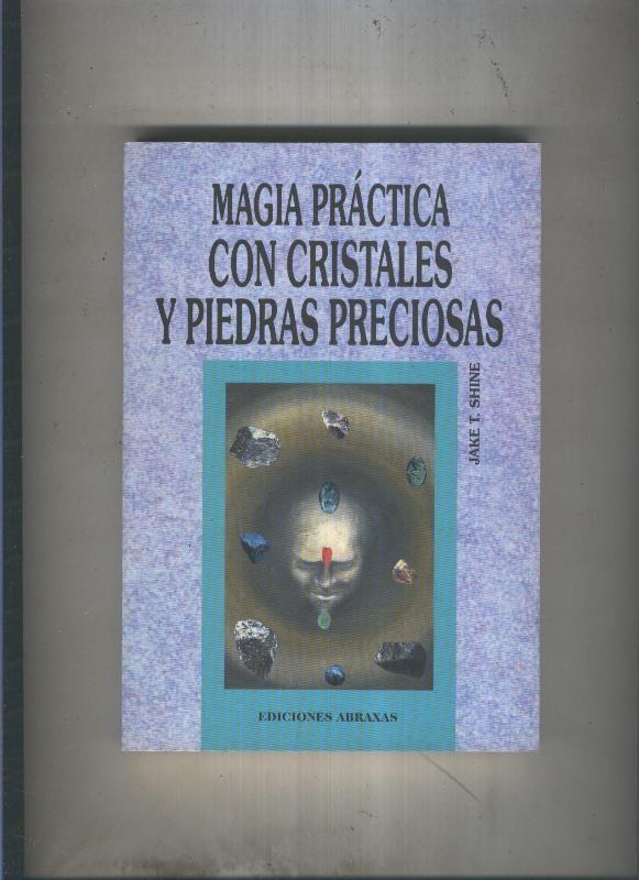 Magia practica con cristales y piedras preciosas