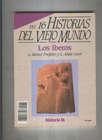 Historia 16 numero 16: Historias del viejo mundo. Los Iberos