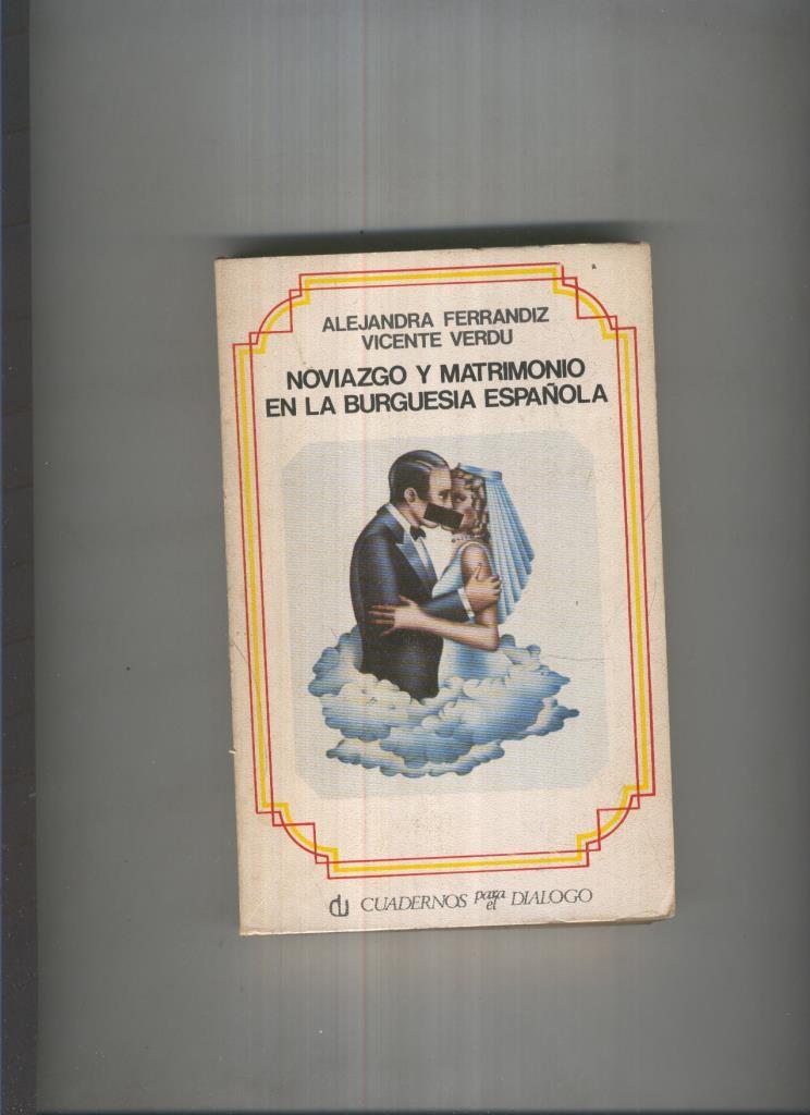 Noviazgo y matrimonio en la burguesia española