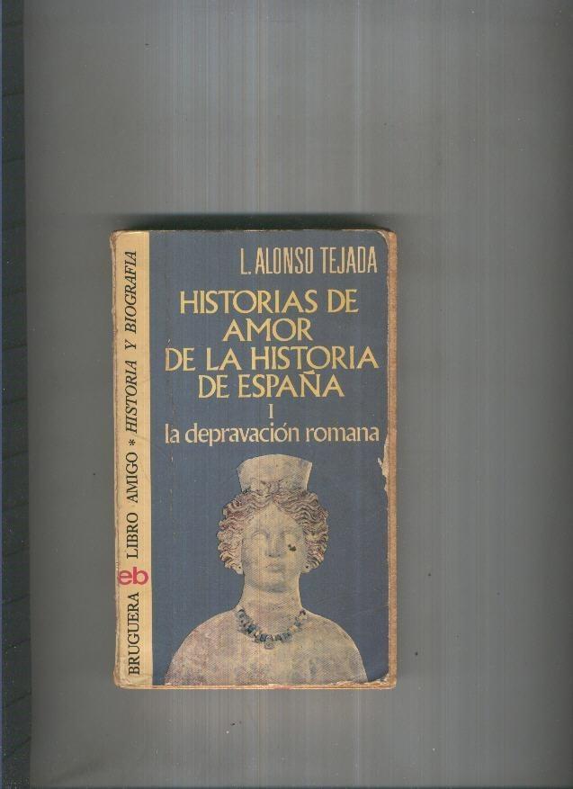Historias de amor de la Historia de España I:La depravacion