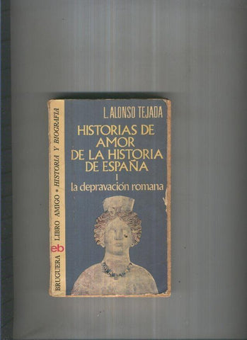 Historias de amor de la Historia de España I:La depravacion