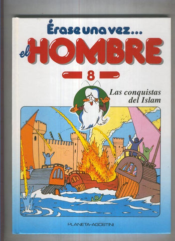 Erase una vez el hombre numero 08: la conquista del islam