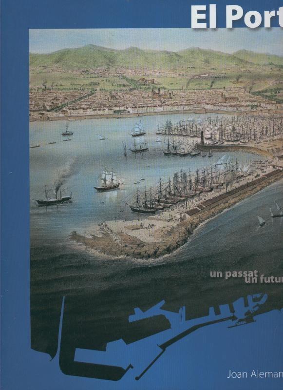 El port de Barcelona, un passat, un futur