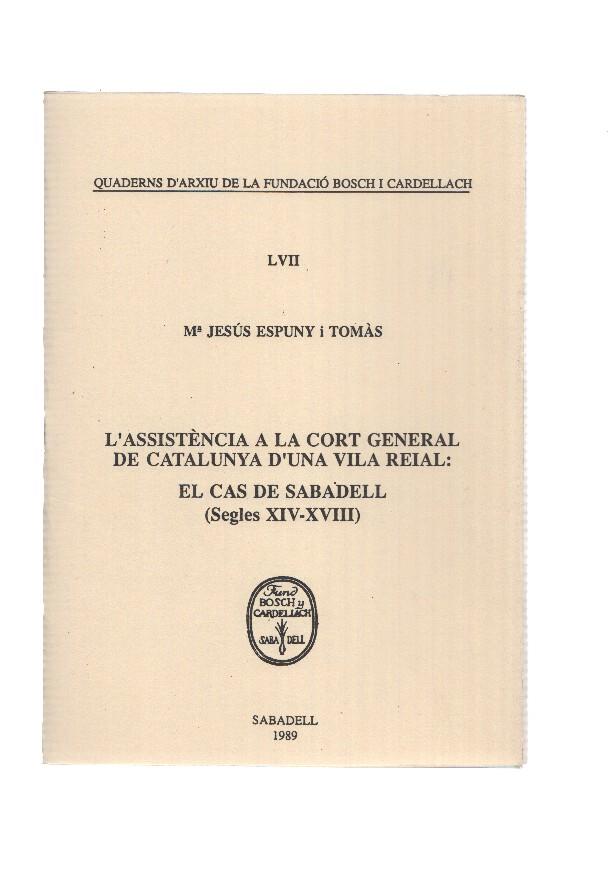 L,ASSISTENCIA A LA CORT GENERAL DE CATALUNYA D,UNA VILA REIAL: El cas de Sabadell (Segles XIV-XVIII)