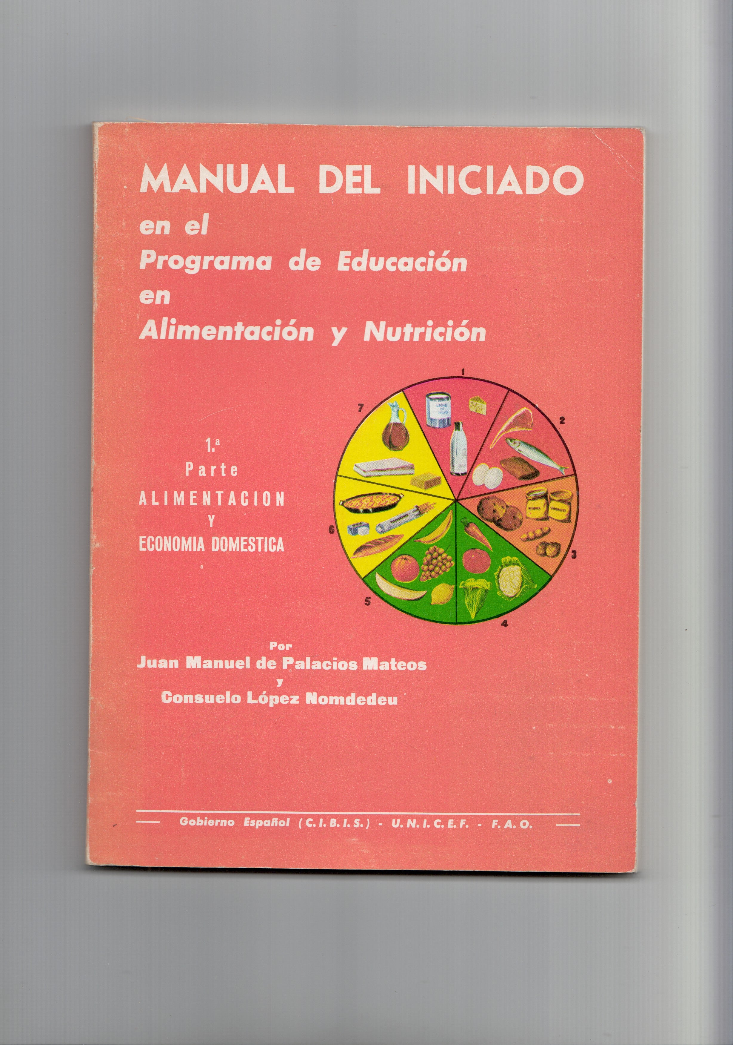 Manual del iniciado en el programa de educacion en alimentacion y nutricion. Primera parte: 