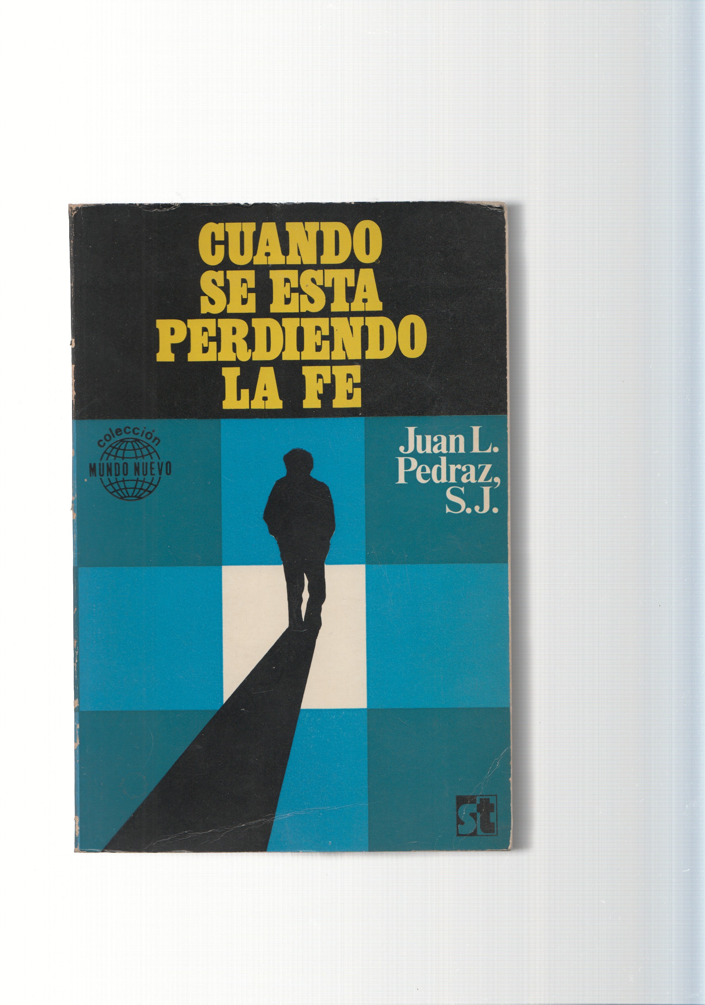Cuando se esta perdiendo la fe