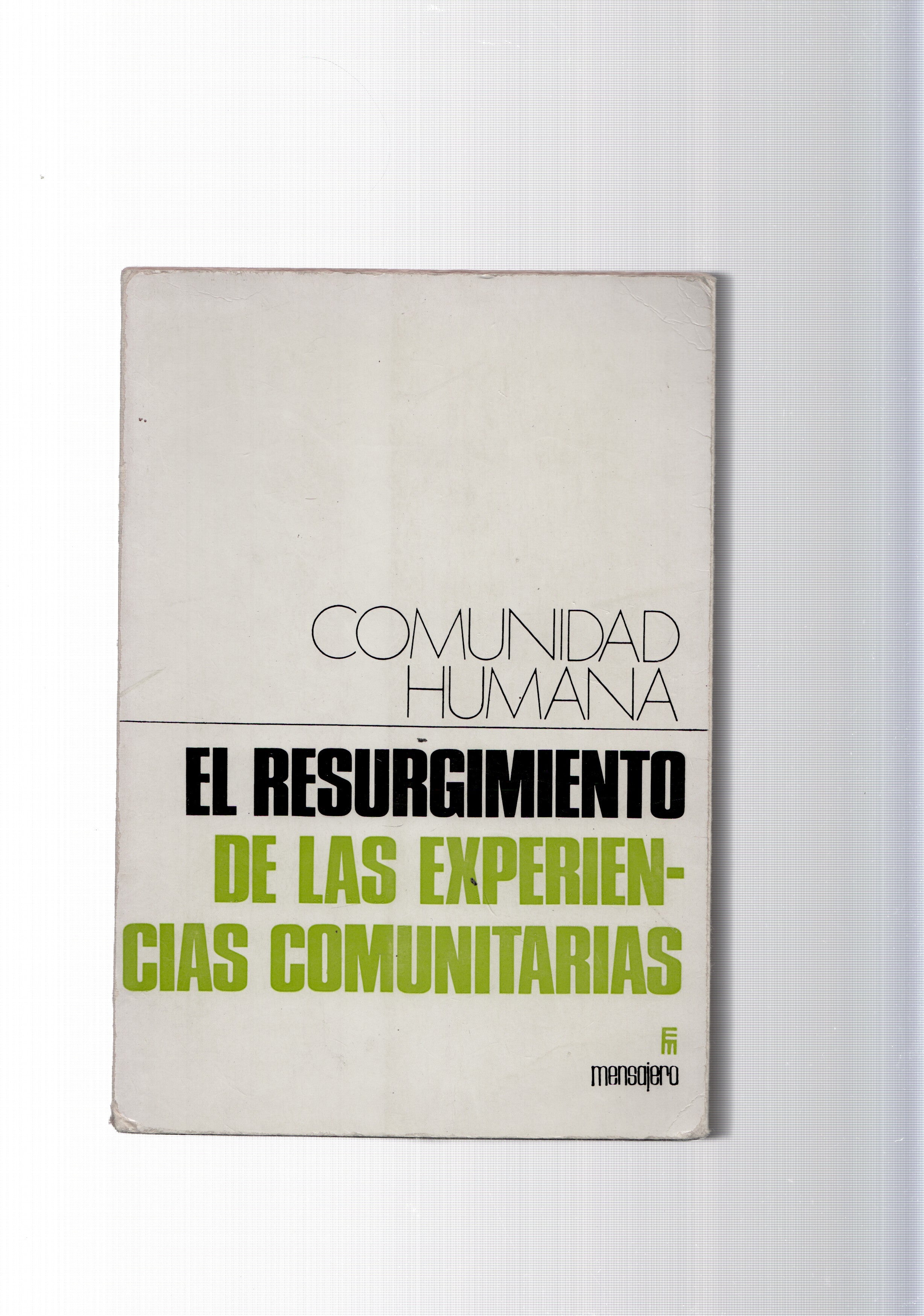 El resurgimiento de las experiencias comunitarias