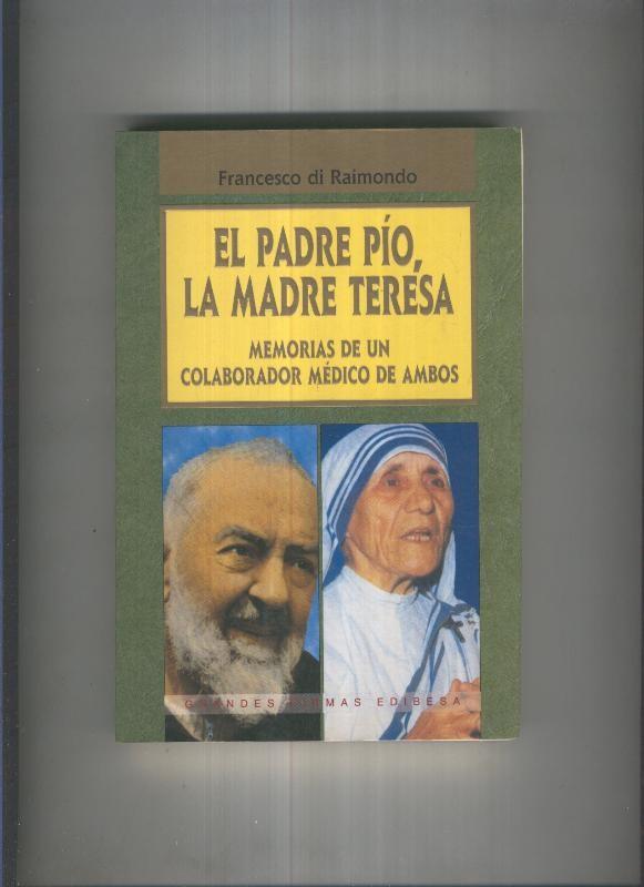 El Padre Pio, La Madre Teresa
