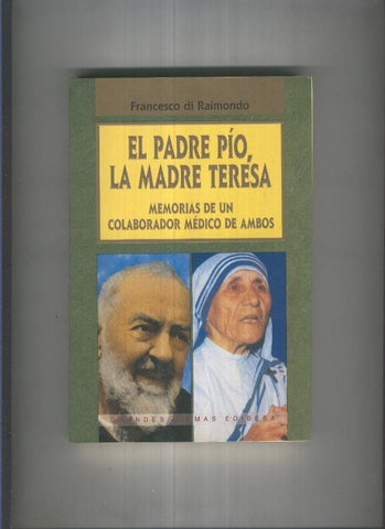 El Padre Pio, La Madre Teresa