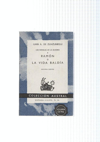 Austral numero 1084: Las novelas de la quiebra: Ramon o La vida baldia