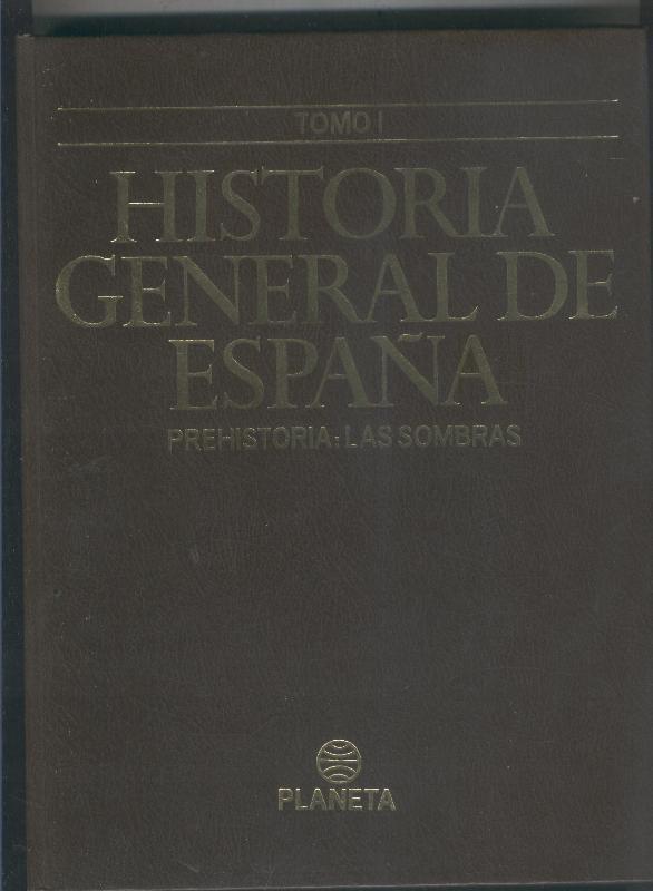 Historia General de España volumen 01: Prehistoria: Las sombras