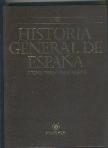 Historia General de España volumen 01: Prehistoria: Las sombras