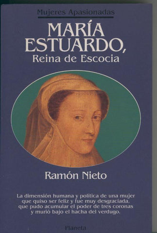 Maria Estuardo. Reina de Escocia