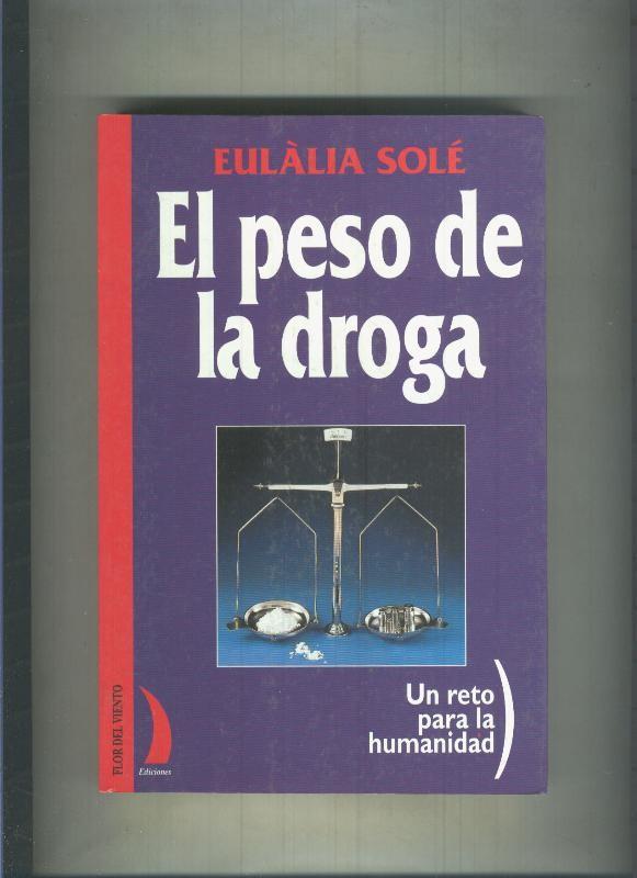 El peso de la droga, un reto para la humanidad