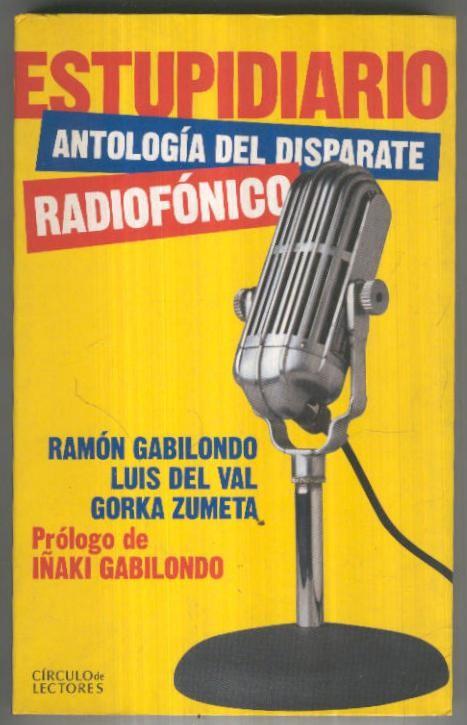 Circulo de Lectores: Estupidiario, antologia del disparate radiofonico