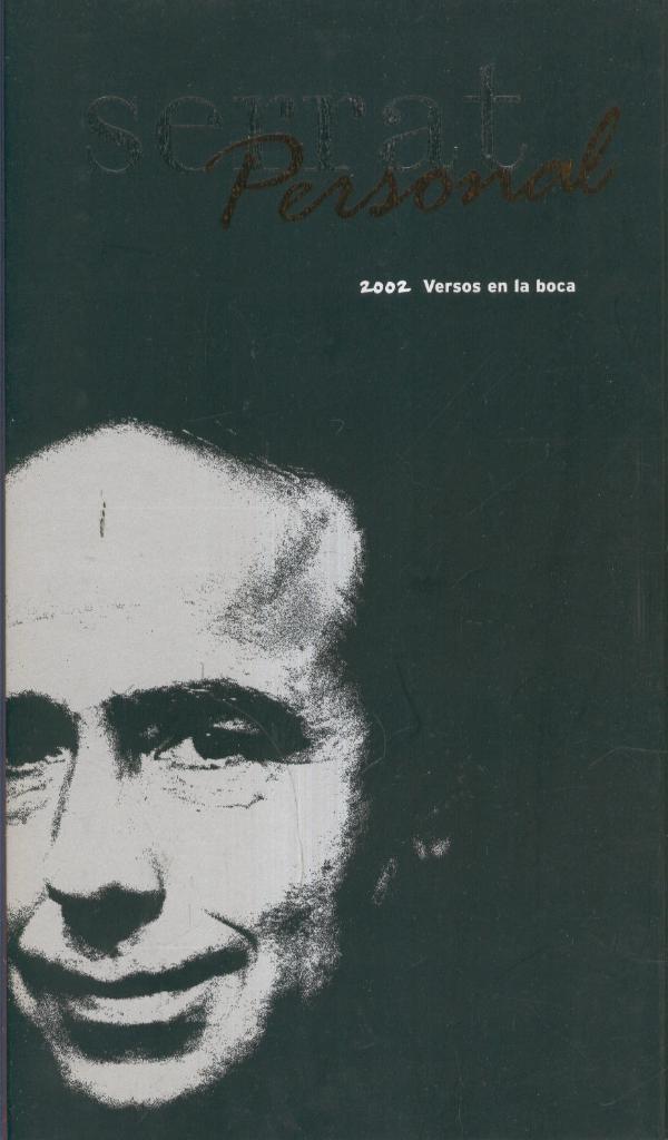 Cd Musica: SERRAT PERSONAL, 2002: Versos en la boca
