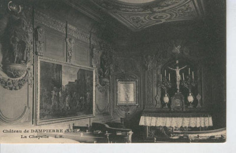 Postal B/N 0278 : Chateau de Dampierre: la chapelle