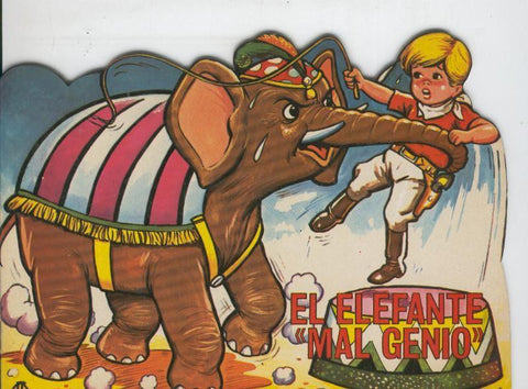 Cuentos troquelados Toray serie Cuentos del Circo numero 02: El elefante Mal Genio
