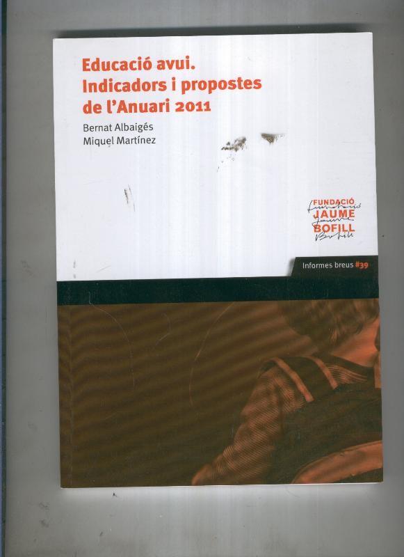Educacio avui, indicadors i propostes de l anuari 2011