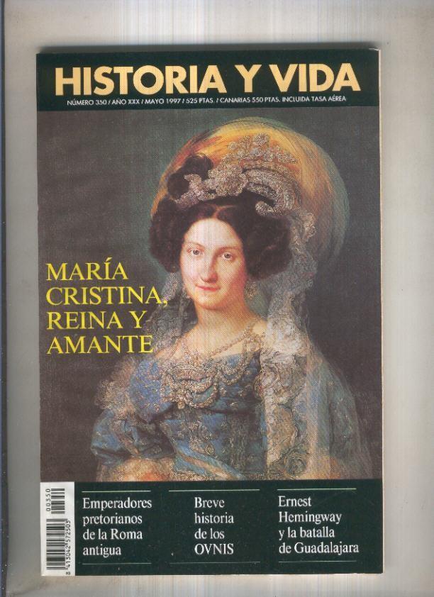 Historia y Vida revista numero 350: Maria Cristina, reina y amante