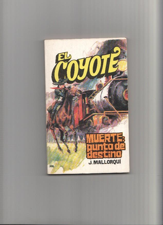 Coleccion El Coyote de Editorial Favencia numero 090: Muerte: punto de destino