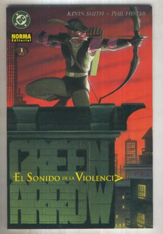 GREEN ARROW: EL SONIDO DE LA VIOLENCIA, No.01 (TPB NORMA 2003)