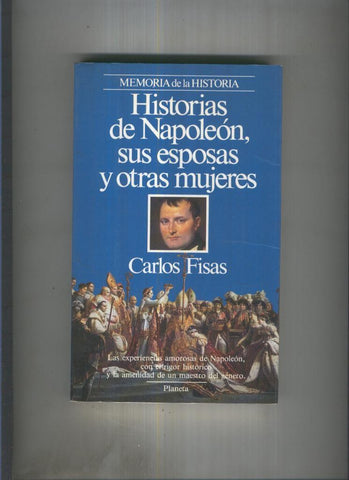 Historias de Napoleon, sus esposas y otras mujeres
