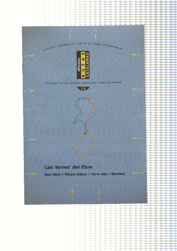Rutas Catalanas: Las terres del Ebre: baix ebre, ribera de ebre, terra alta, Montsia
