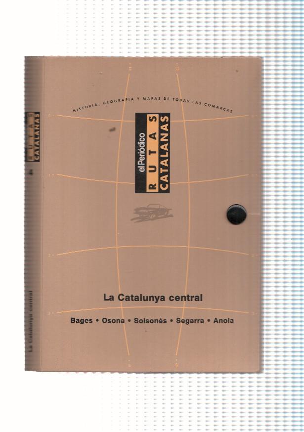 Rutas Catalanas: Carpeta archivadora para la zona La Catalunya Central: Bages, Osona, Solsones, segarra, Anoia