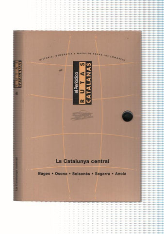 Rutas Catalanas: Carpeta archivadora para la zona La Catalunya Central: Bages, Osona, Solsones, segarra, Anoia
