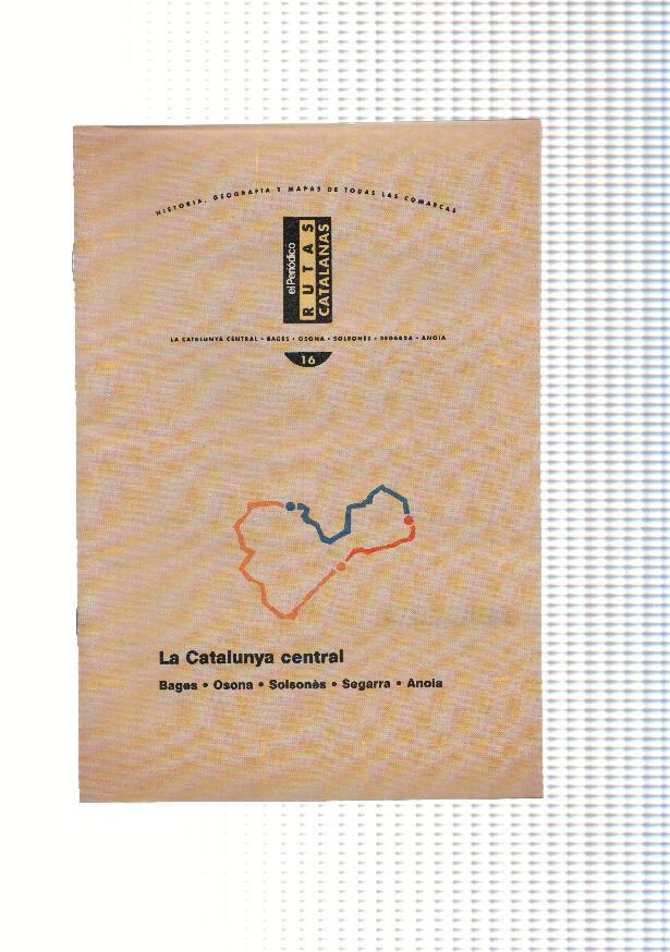 Rutas Catalanas: La Catalunya Central: Bages, Osona, Solsones, segarra, Anoia