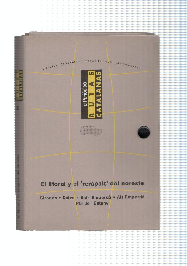 Rutas Catalanas: Carpeta archivadora para la zona El litoral y el rerapais del noroeste: Girones, Selva, Baix Emporda, 