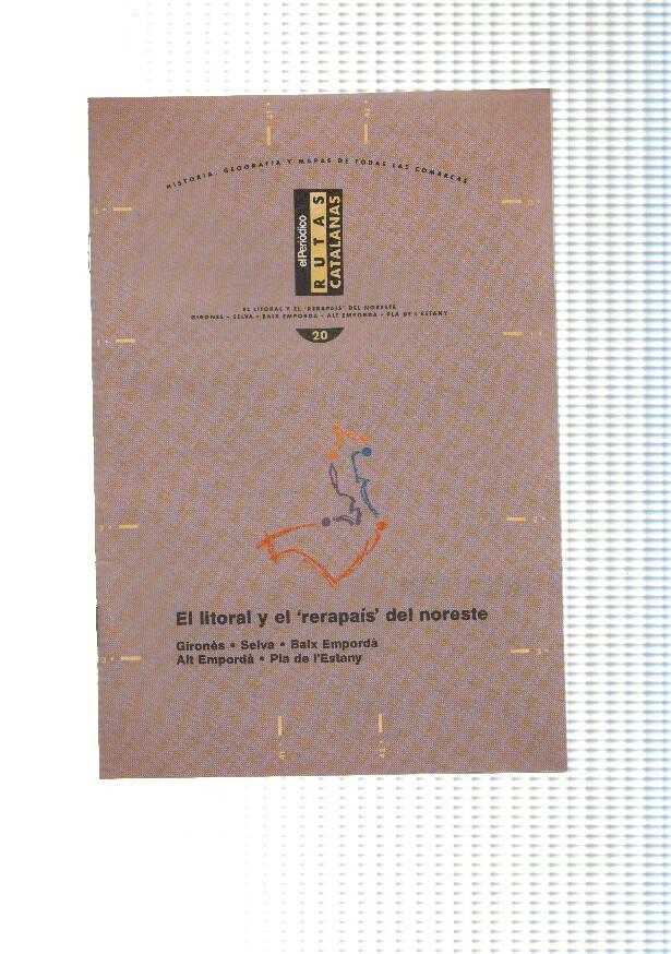 Rutas Catalanas: El litoral y el rerapais del noroeste: Girones, Selva, Baix Emporda, 