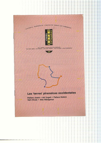 Rutas Catalanas: Las terres pirenaicas occidentales: Pallars Jussa, Alt Urgell, 