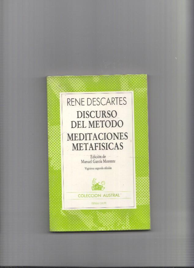 Discurso del Metodo. Meditaciones Metafisicas
