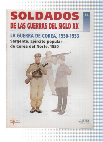 Soldados de las Guerras del Siglo XX, Numero 86: LA GUERRA DE COREA, 1950-1953