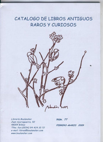 Catalogo de libros antiguos raros y curiosos numero 77 del 2009