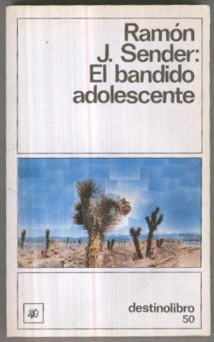 Destino libro numero 050: El bandido adolescente (novena edicion)