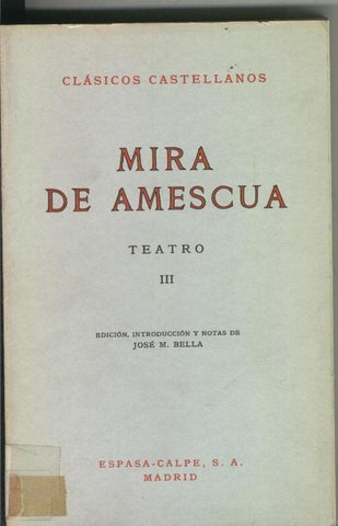 Mira de Amescua: Teatro Volumen III