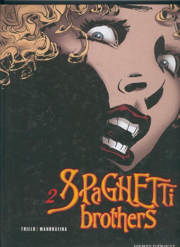 Spaghetti brothers volumen 2 (edicion en frances)