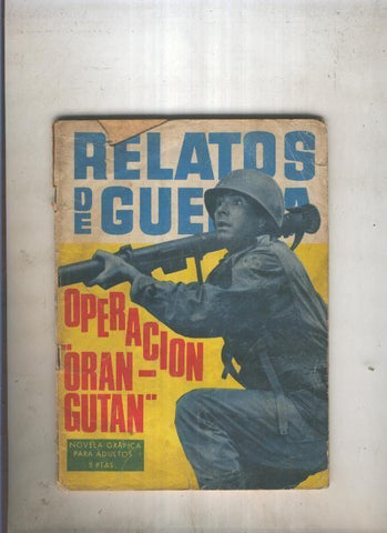 RELATOS DE GUERRA numero 112: Operacion orangutan (aviejado)
