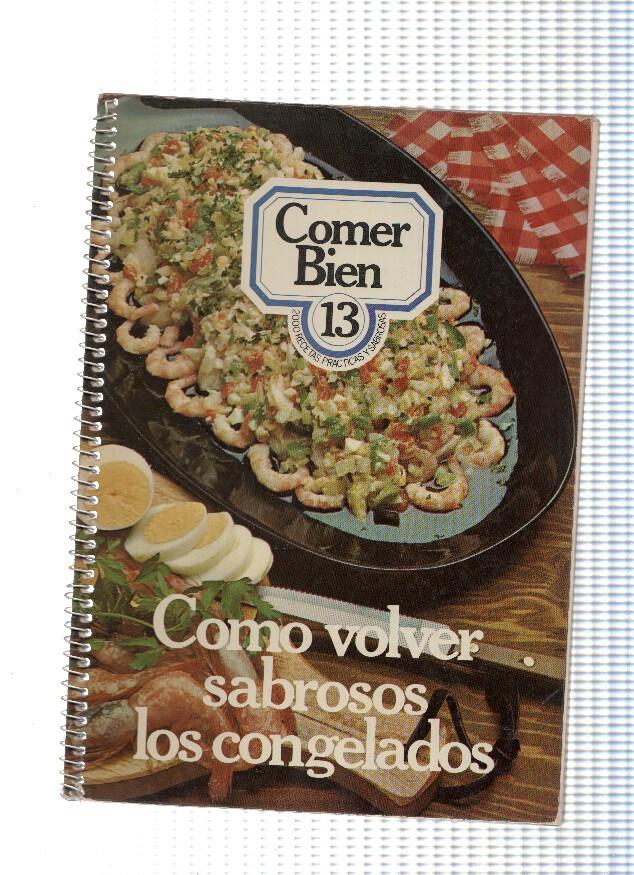 Comer bien 13: Como volver sabrosos los congelados